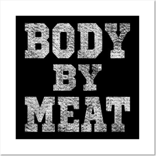 BODY BY MEAT CARNIVORE DIET BODYBUILDING ATHLETIC SPORTSWEAR Posters and Art